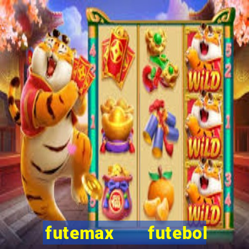 futemax   futebol ao vivo